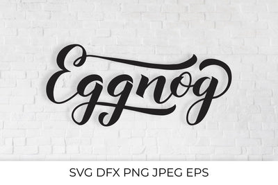 Eggnog calligraphy hand lettering. Christmas drink with holiday spirit. SVG LaBelezoka 