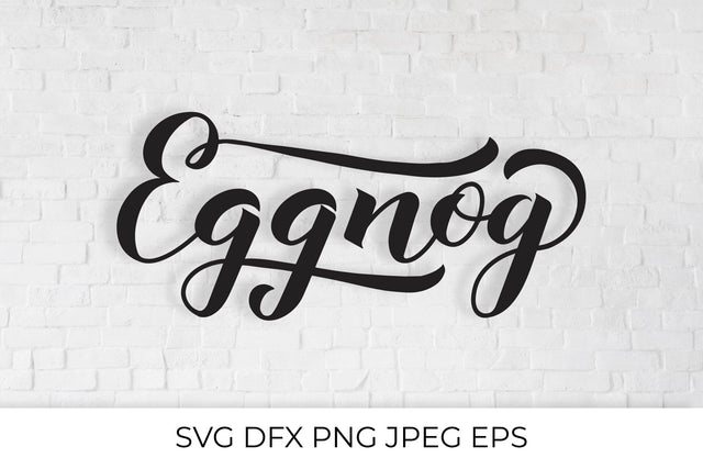 Eggnog calligraphy hand lettering. Christmas drink with holiday spirit. SVG LaBelezoka 