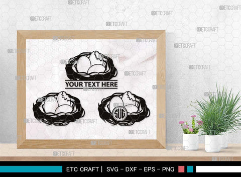 Eggs Nest Monogram, Eggs Nest Silhouette, Eggs Nest SVG, Eggs Bird Svg, Nest Svg, Nest And Eggs Svg, Bird Nest Svg, SB00496 SVG ETC Craft 