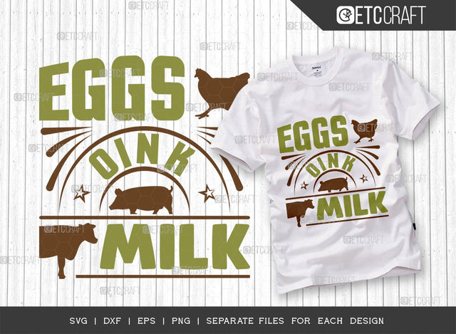 Eggs Oink Milk Svg Cut File | Farm Svg | Farmer Svg | Farmhouse Svg | Poultry Farmer Svg | Quote Design SVG ETC Craft 