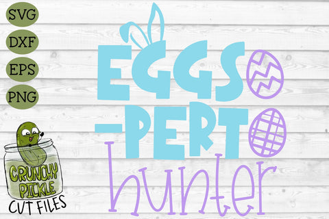 Eggs-Pert Hunter Easter SVG SVG Crunchy Pickle 