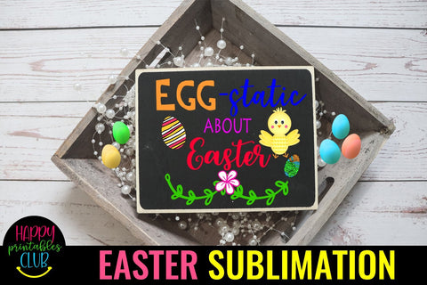 Eggstatic Easter Sublimation PNG- Sublimation Easter PNG Sublimation Happy Printables Club 