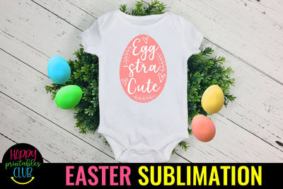 Eggstra Cute Easter Sublimation PNG- Easter Sublimation Sublimation Happy Printables Club 
