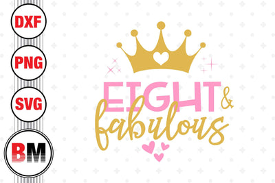Eight and Fabulous SVG, PNG, DXF Files SVG BMDesign 