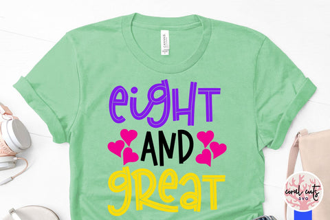 Eight and great - Birthday SVG EPS DXF PNG Cutting File SVG CoralCutsSVG 