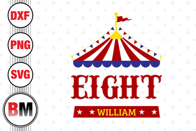 Eight Birthday Circus SVG, PNG, DXF Files SVG BMDesign 