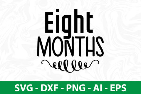Eight Months- svg SVG orpitasn 