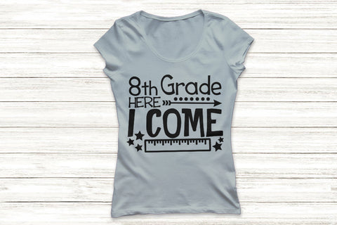 Eighth Grade Here I Come| Back To School SVG Cutting Files. SVG CosmosFineArt 