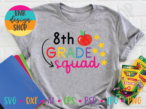 Eighth Grade Squad SVG File, Back to School SVG, First Day of School SVG, Teacher SVG, SVG Cut File for Cricut Cutting Machines and Vinyl Crafting SVG BNRDesignShop 