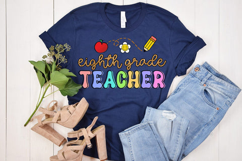 Eighth Grade Teacher Sublimation PNG I Teacher Shirt PNG Sublimation Happy Printables Club 