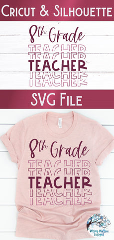 Eighth Grade Teacher SVG SVG Wispy Willow Designs 