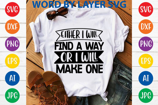 Either I Will Find A Way Or I Will Make One SVG Design SVG Rafiqul20606 