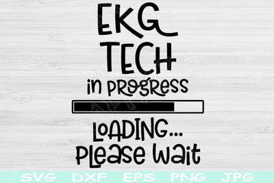 Ekg Tech In Progress Loading Please Wait Svg, Dxf Png Instant Digital Download Design Svg For Cricut, Glowforge, Silhouette Vector Cut Files SVG TiffsCraftyCreations 