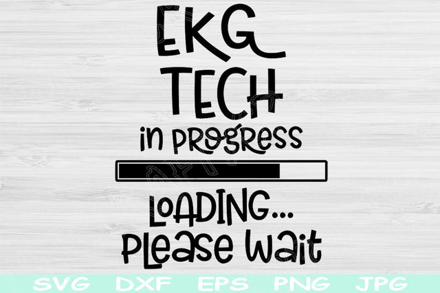 Ekg Tech In Progress Loading Please Wait Svg, Dxf Png Instant Digital Download Design Svg For Cricut, Glowforge, Silhouette Vector Cut Files SVG TiffsCraftyCreations 