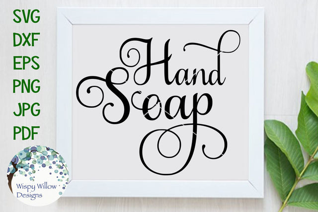 Elegant Hand Soap Label SVG Wispy Willow Designs 