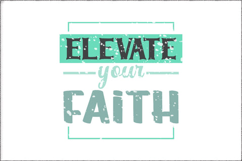 Elevate Your Faith Christian Sublimation Sublimation Jagonath Roy 