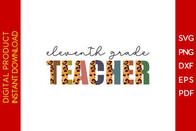 Eleventh Grade Teacher Leopard SVG PNG PDF Cut File SVG Creativedesigntee 