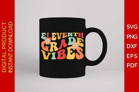 Eleventh Grade Vibes Back To School SVG PNG PDF Cut File SVG Creativedesigntee 
