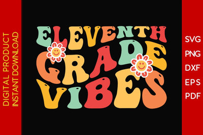 Eleventh Grade Vibes Back To School SVG PNG PDF Cut File SVG Creativedesigntee 