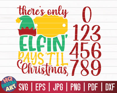 Elfin Days til Christmas SVG numbers included | Christmas Countdown SVG SVG HQDigitalArt 