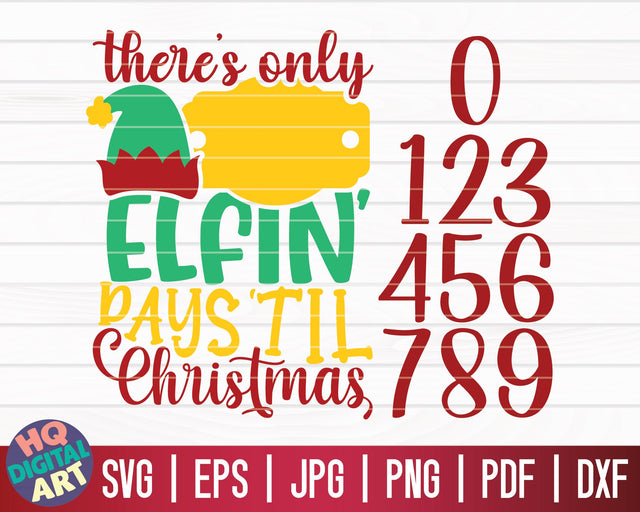 Elfin Days til Christmas SVG numbers included | Christmas Countdown SVG SVG HQDigitalArt 