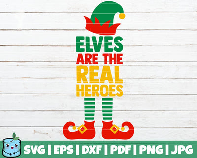 Elves Are The Real Heroes SVG MintyMarshmallows 