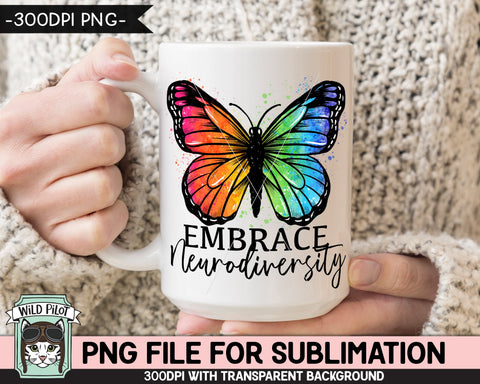 Embrace Neurodiversity SUBLIMATION design PNG, Rainbow Butterfly Sublimation, Autism Awareness PNG sublimation file, Neurodiversity png, add png, adhd png SVG Wild Pilot 