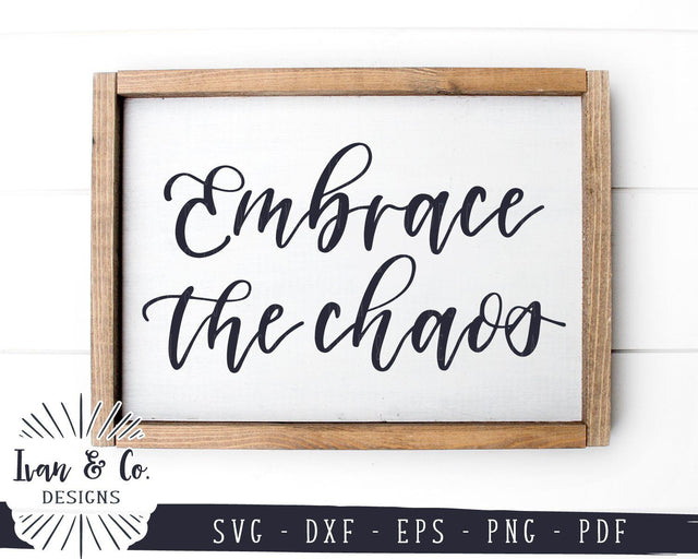 Embrace the Chaos SVG Files | Funny Family SVG | Farmhouse SVG (955091693) SVG Ivan & Co. Designs 