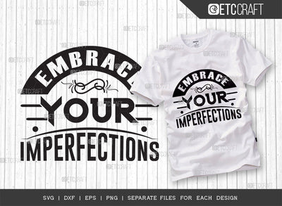 Embrace Your Imperfections SVG Cut File | Positive Thinking Svg | Motivational Speech Svg | Inspirational Quotes | ETC T00050 SVG ETC Craft 