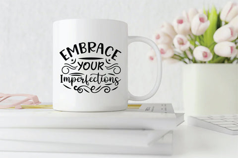 Embrace Your Imperfections SVG SVG Creativeart88 
