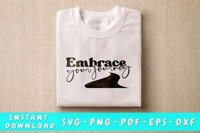 Embrace Your Journey SVG, Inspirational Quote SVG SVG HappyDesignStudio 