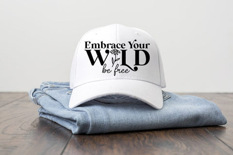 Embrace Your Wild. Be Free SVG SVG Pickled Thistle Creative 
