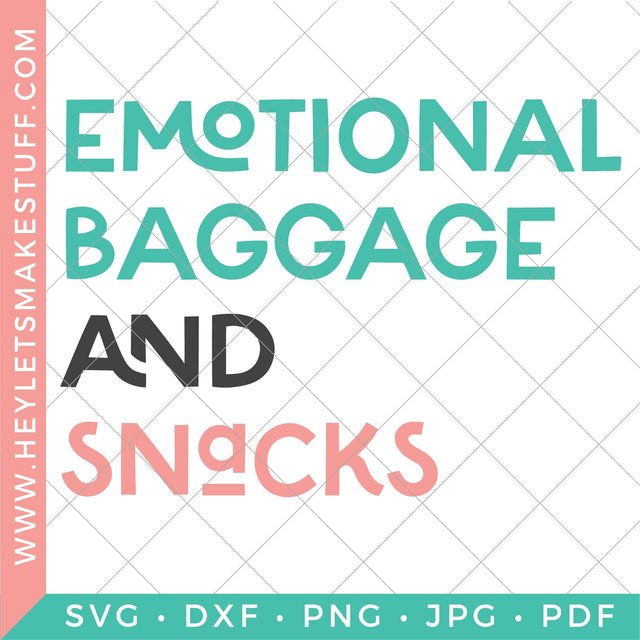 Emotional Baggage and Snacks SVG Hey Let's Make Stuff 