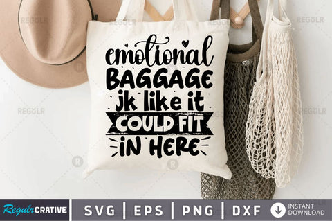 Emotional baggage jk like it could fit in here SVG SVG Regulrcrative 