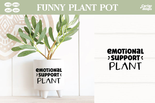 Emotional Support Plant SVG | Funny Plant Pot SVG SVG Carla C Designs 