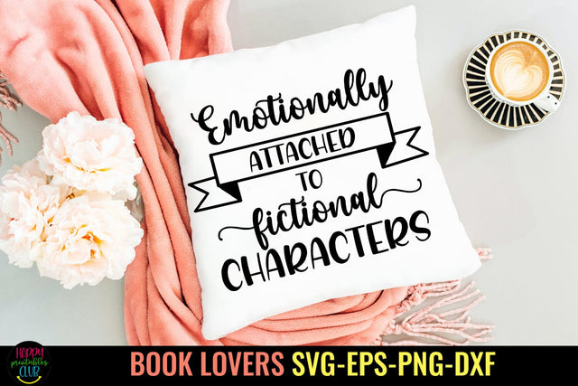 Emotionally Attached to I Book Lovers SVG I Reading SVG SVG Happy Printables Club 