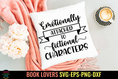 Emotionally Attached to I Book Lovers SVG I Reading SVG SVG Happy Printables Club 