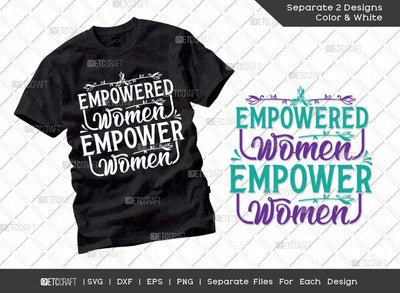 Empowered Women Empower Women Svg Cut File | International Women's Day Svg | Dxf | Eps | Png | Tshirt Design SVG ETC Craft 