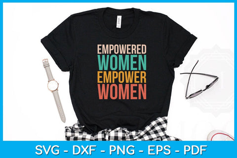 Empowered Women Empower Women SVG PNG PDF Cut File SVG Creativedesigntee 