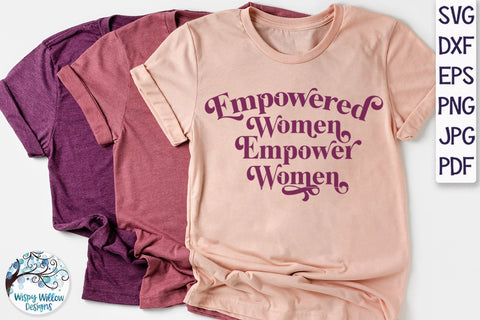 Empowered Women Empower Women SVG SVG Wispy Willow Designs 