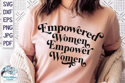 Empowered Women Empower Women SVG SVG Wispy Willow Designs 