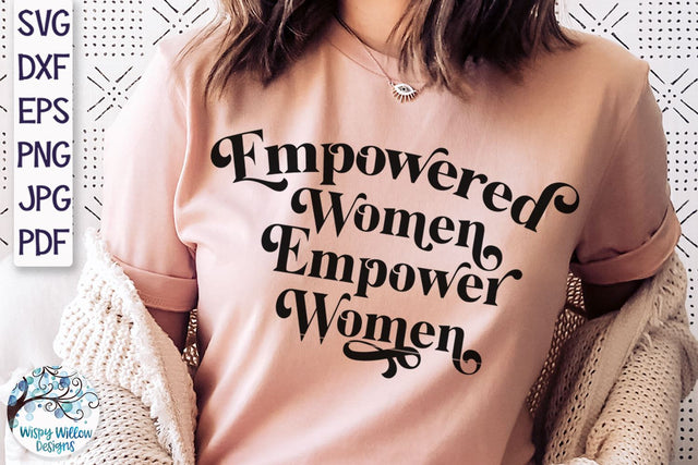 Empowered Women Empower Women SVG SVG Wispy Willow Designs 