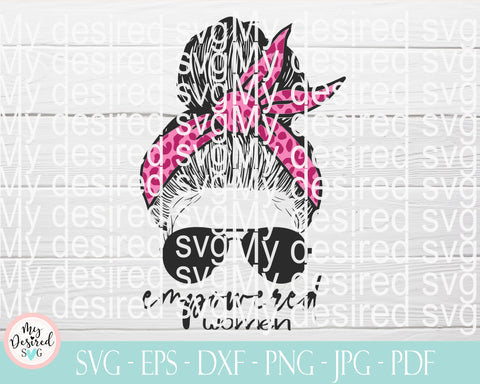 Empowered Women, Empower Women Svg, Women Empowerment, Girl Power, Strong Women, Girl Power Shirt Svg, Women, Women Power, future is female SVG MyDesiredSVG 