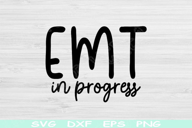 EMT Svg In Progress Dxf Png Cut Files, Paramedic Svg, Medic Svg Files For Cricut, First Responder Svg Silhouette Digital Download Designs SVG TiffsCraftyCreations 