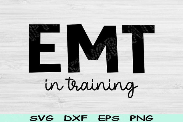 EMT Svg In Training Dxf Png Cut Files, Paramedic Svg, Medic Svg Files For Cricut, First Responder Svg Silhouette Digital Download Designs SVG TiffsCraftyCreations 