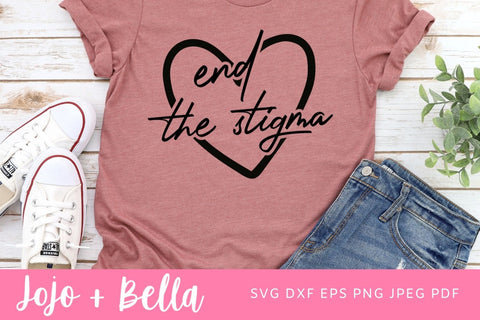 End the stigma SVG, Be Kind SVG, Mental Health Awareness, Kindness Svg, Mental Health Shirt, SVG Shirts, Svg files for Cricut, Silhouette SVG Jojo&Bella 