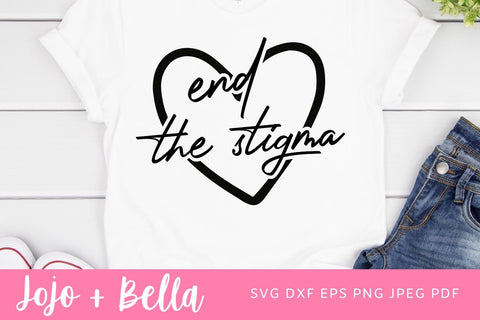 End the stigma SVG, Be Kind SVG, Mental Health Awareness, Kindness Svg, Mental Health Shirt, SVG Shirts, Svg files for Cricut, Silhouette SVG Jojo&Bella 