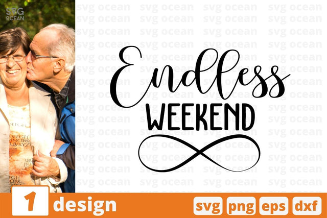 Endless weekend SVG Cut File SVG SvgOcean 