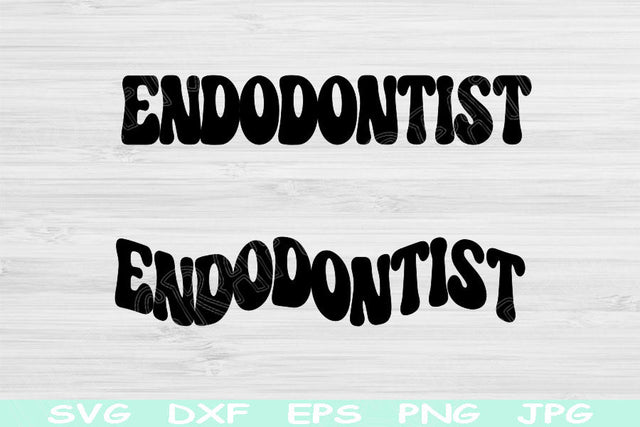 Endodontist Svg Dxf Png Eps Cut Files, Dentistry Svg, Endodontics Svg Files For Cricut, Dental Shirt Svg Silhouette Digital Download Designs SVG TiffsCraftyCreations 