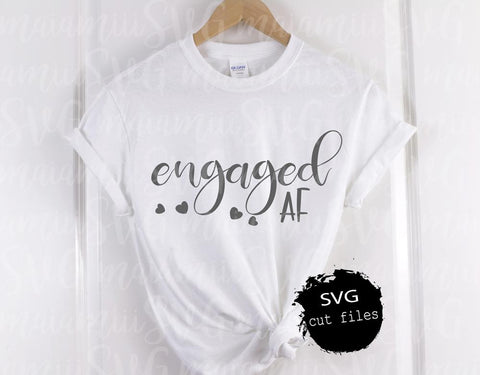 Engaged AF svg, Engaged svg, Bride To Be svg Files For Cricut And Silhouette, DXF, PNG, Cut File SVG MaiamiiiSVG 